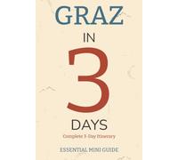 GRAZ IN 3 DAYS: Essential Mini Guide