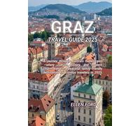 GRAZ TRAVEL GUIDE 2025