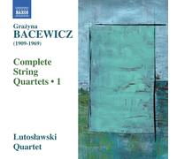 Lutoslawski Quartet - Bacewicz: Complete String Quartets 1