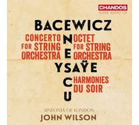 Sinfonia of London; John Wilson - Graznya Bacewicz; Eugene Ysaye; George Enescu: Music for Strings