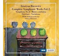 Grazyna Bacewicz: Complete Orchestral Works, Vol. 2 - Symphony No. 2; Musica sinfonica; Overture; Variations for Orchestra