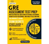 GRE Assessment Test Prep 2026-2027: Master Practice Questions in Verbal Reasoning, Quantitative Reasoning, and Analytical Writing