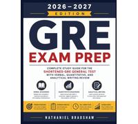 GRE EXAM PREP 2026-2027: Complete Study Guide for the Shortened GRE General Test with Verbal, Quantitative, and Analytical Writing Review