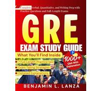 GRE EXAM STUDY GUIDE: Complete Verbal, Quantitative, and Writing Prep with Practice Questions and Full-Length Exams.