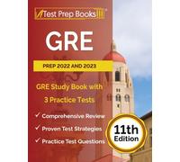 GRE Prep 2022 and 2023 : GRE Study Book with 3 Practice Tests [11th Edition]