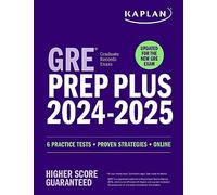 GRE Prep Plus 2024-2025: Your Ultimate Guide to GRE Success: 6 Practice Tests + Live Classes + Online Question Bank and Video Explanations (Kaplan Test Prep)