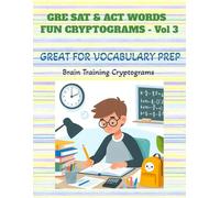 GRE SAT & ACT WORDS FUN CRYPTOGRAMS - Vol 3