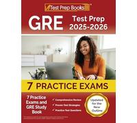 GRE Test Prep 2025-2026: 7 Practice Exams and GRE Study Book [Updated for the New Outline]