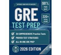 GRE TEST PREP: The Complete Study Guide for Quant, Verbal, Analytical Writing with 30 Practice Tests