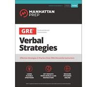 GRE Verbal Strategies: Effective Strategies & Practice from 99th Percentile Instructors (Manhattan Prep GRE Strategy Guides)