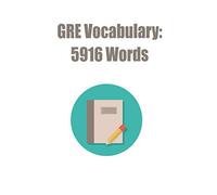 GRE Vocabulary: 5916 Words