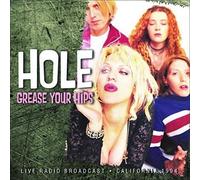 Hole - Grease Your Hips