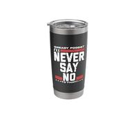 Greasy Foods Never Say No Stainless Steel Insulated Tumbler