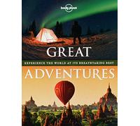 Great Adventures: Experience the World at its Breathtaking Best