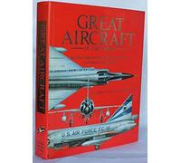 Great Aircraft of the World: An Illustra