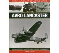 Great Aircraft of World War II: Avro Lancaster