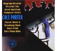 Great American Composer Series: Classic Movie & Broadway Show Tunes From Rare Piano Rolls by Cole Porter (2003-05-13)
