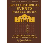 Great American Events - Word Search Adventures & Story Discoveries: 50 Word Searches + Captivating Stories from America’s Defining Events (AMERICAN PLACES PUZZLE SERIES)
