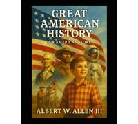 Great American History: Our American Story