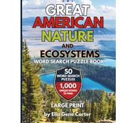 Great American Nature and Ecosystems Word Search: 50 Large Print Word Search Puzzles Celebrating American Nature, Wildlife, and Ecosystems - With Solutions