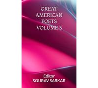 GREAT AMERICAN POETS VOLUME 3: EDITED BY