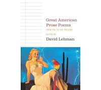 Great American Prose Poems: From Poe to the President