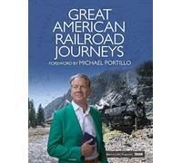 Great American Railroad Journeys: Historic Companion to the BBC Series