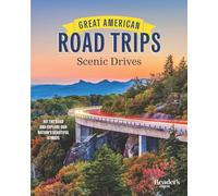 Great American Road Trips - Scenic Drives: Discover Insider Tips, Must-See Stops, Nearby Attractions and More (Rd Great American Road Trips)