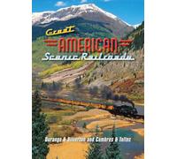 Great American Scenic Railroads: Durango & Silverton & Cumbres & Toltec