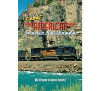 Great American Scenic Railroads: Rio Grande & Union Pacific