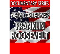 Great Americans: Franklin Roosevelt (Documentary Series)
