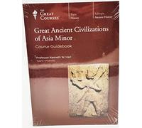 Great Ancient Civilizations of Asia Minor