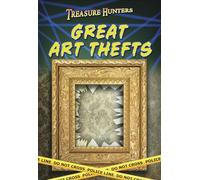Great Art Thefts (Treasure Hunters)