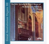 Jane Watts (organ) - Great Australasian Organs No. 3 (St. John's, Brisbane)