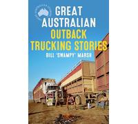 Great Australian Outback Trucking Stories