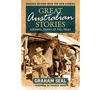 Great Australian Stories: Legends, Yarns and Tall Tales