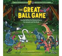 Great Ball Game: How Bat Settles the Rivalry between the Animals and the Birds; A Circle Round Book