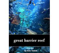 great barrier reef: Great Barrier Reef: Coral Reefs, Tropical Fish, Turtles, Snorkeling and More