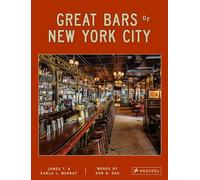 Great Bars of New York City : 30 of Manhattan's Favorite Storied Drinking Establishments