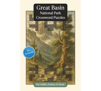 Great Basin National Park Crossword Puzzles: Crossword Puzzles with Easy to Read Print about Great Basin National Park, Nature, Wildlife and More | ... Relaxation (National Parks Crossword Puzzles)