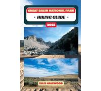 Great Basin National Park Hiking Guide 2025: 75 (TrailWise: The 2025 Hiking Series)