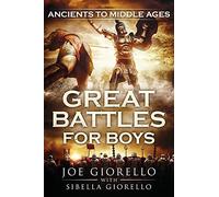 Great Battles for Boys: Ancients to Middle Ages