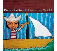Great Big World by Pierce Pettis (2004-08-03)