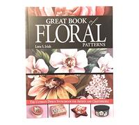 Great Book of Floral Patterns: The Ultimate Design Sourcebook for Artists and Craftspeople
