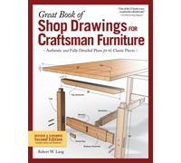 Great Book of Shop Drawings for Craftsman Furniture, Second Edition