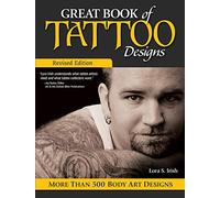 Great Book of Tattoo Designs, Revised Edition : More than 500 Body Art Designs