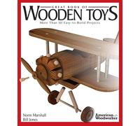 Great Book of Wooden Toys: More Than 50 Easy-To-Build Projects (American Woodworker) (Fox Chapel Publishing) Step-by-Step Instructions, Diagrams, Templates, and Finishing & Detailing Tips
