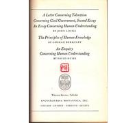 Great Books of the Western World Volume 35: Locke, Berkeley, Hume (A Letter Concerning Toleration, Concerning Civil Government 2nd Essay, An Essay Concerning Human Understanding/The Principles of Human Knowledge/An Enquiry Concerning Human Understanding)