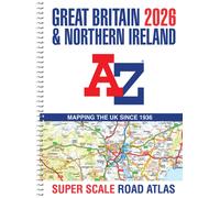 Great Britain A-Z Super Scale Road Atlas 2026 (A3 Spiral) : Easy to Read Map of Great Britain in A3 Size with Spiral Binding