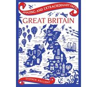 Great Britain (Amazing and Extraordinary) (Amazing and Extraordinary Facts)